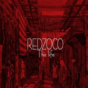 Download track THIS LIFE Red Zoco