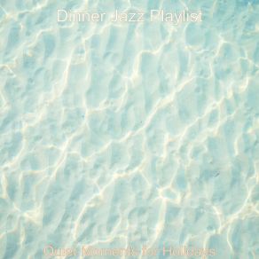 Download track Soundscape For Summer Nights Dinner Jazz Playlist