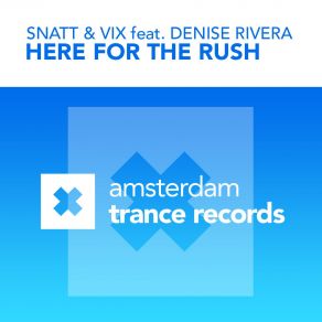 Download track Here For The Rush (Original Extended) Snatt & Vix, Denise Rivera