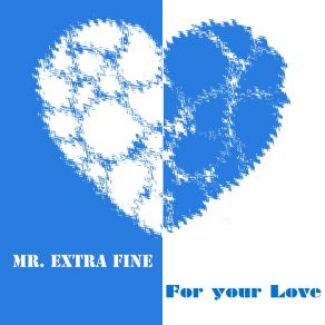 Download track For Your Love Mr. Extra FineMarius Schulik