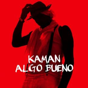 Download track Algo Bueno Kaman