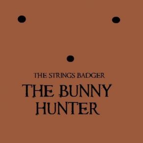 Download track Bunny Love Badger