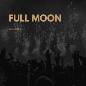 Download track Full Moon Golden Feather