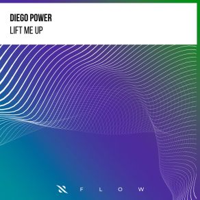 Download track Lift Me Up (Extended Mix) Diego Power