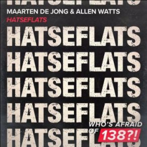 Download track Hatseflats (Extended Mix) Maarten De Jong, Allen Watts