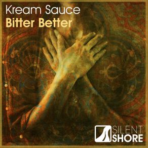 Download track Bitter Better (Radio Edit) Kream Sauce