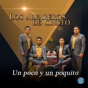 Download track Un Poco Y Un Poquito Los Alfareros De Cristo