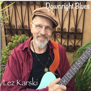 Download track Downright Blues Lez Karski