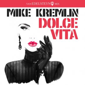 Download track Dolce Vita Mike Kremlin