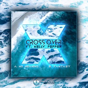 Download track Fantasy Kelly Pepper, Cross Over