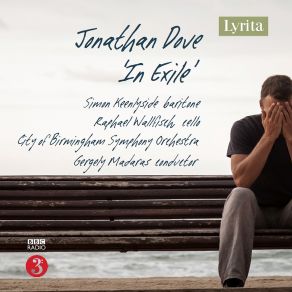 Download track In Exile: II. Daybreak Again Simon Keenlyside, City Of Birmingham Symphony Orchestra, Raphael Wallfisch, Gergely Madaras