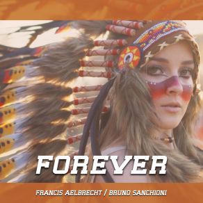 Download track Forever (Progressive Mix) Francis AelbrechtBruno Sanchioni