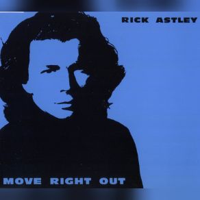 Download track Move Right Out (12' Mix) Rick Astley