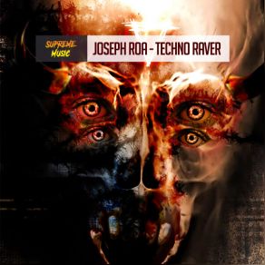 Download track Techno Raver Joseph Roa