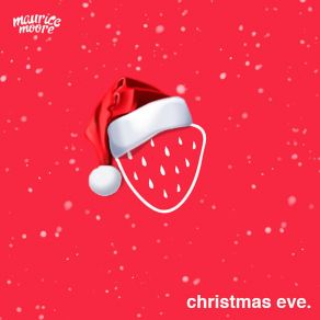 Download track Christmas Eve Maurice Moore