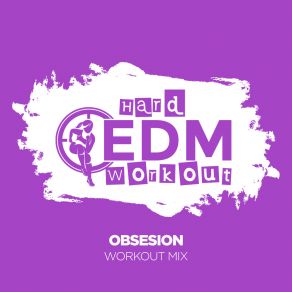 Download track Obsesion (Instrumental Workout Mix 140 Bpm) Hard EDM Workout