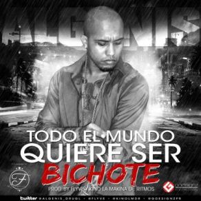 Download track Todo El Mundo Quiere Ser Bichote Algenis 