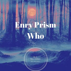 Download track Who (Radio Edit) Enry Prism