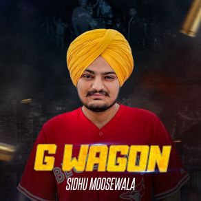 Download track G. Wagon Sidhu Moose Wala