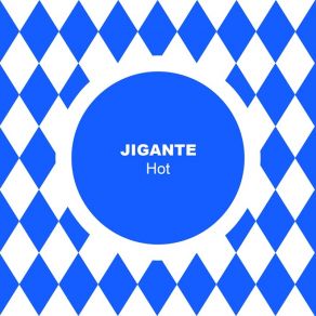 Download track Hot Jigante