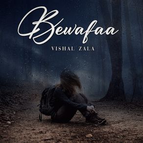 Download track Bewafaa Vishal Zala