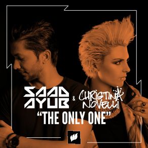 Download track The Only One (Uplifting Extended Mix) Christina Novelli, Saad Ayub