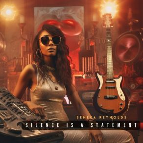 Download track Silence Is A Statement (Vox Vibe) Seneca Reynolds