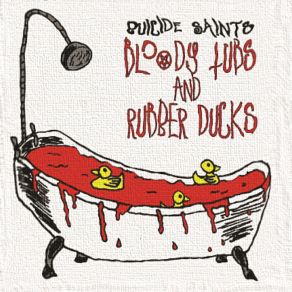 Download track Rubber Ducks Suicide Saints