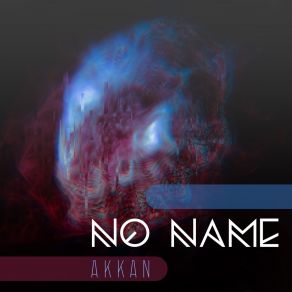 Download track No Name Akkan