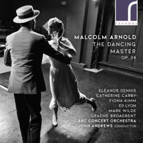 Download track The Dancing Master, Op. 34 III. Serviteur, Serviteur, La Cousine! The BBC Concert Orchestra, Graeme Broadbent, Mark Wilde, Fiona Kimm, Ed Lyon, John Andrews, Catherine Carby, Eleanor Dennis