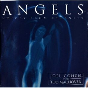 Download track 18-Tod Machover-VI. Declaration Of The Mighty Angels, Ecce Ego Mittam Angelum Meum The Boston Camerata