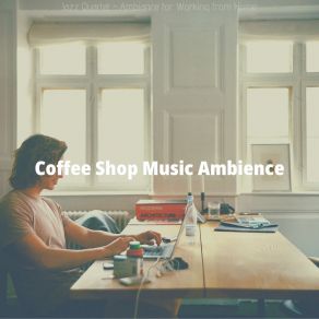 Download track Spectacular Moods For Focusing Coffee Shop Music Ambience