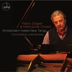 Download track Murga Del Amenecer Metropole Orchestra, Pablo Ziegler