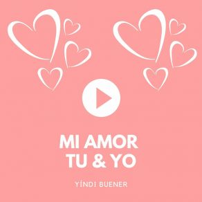 Download track Mi Amor Yíndi Buener