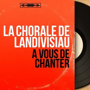 Download track Ce N'est Qu'un Au Revoir La Chorale De Landivisiau