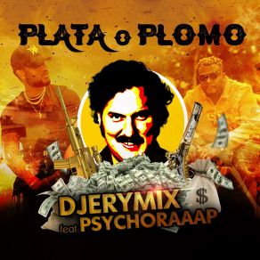 Download track Plata O Plomo PSYCHORAAAP