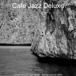 Download track Soundscapes For WFH Cafe Jazz Deluxe