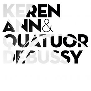 Download track Strange Weather Keren Ann, Quatuor Debussy