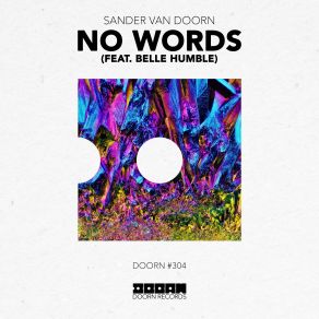 Download track No Words Sander Van Doorn, Belle Humble, All We Do