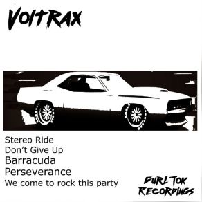 Download track We Come To Rock This Party Voltrax