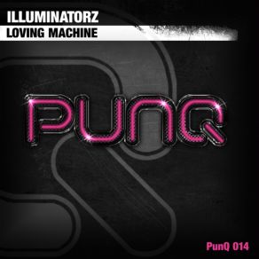 Download track Loving Machine Illuminatorz