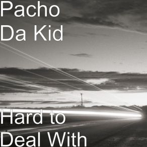 Download track Hustle Everyday Pacho Da Kid