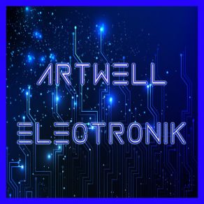 Download track Electronik Artwell