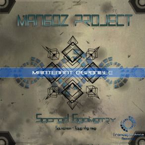 Download track Sacred Geometry Mangoz' Project