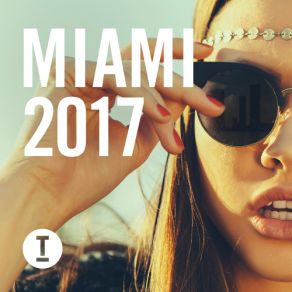 Download track Toolroom Miami 2017 (Poolside Mix) Toolroom Records