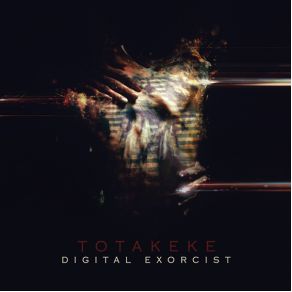 Download track Digital Exorcism III (Absolution) Totakeke