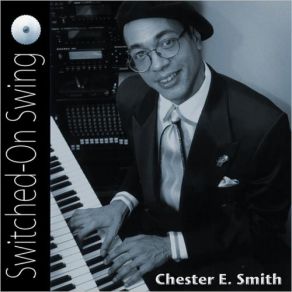 Download track Switched-On Swing Chester E. Smith