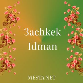 Download track 3achkek Idman MESTA NET