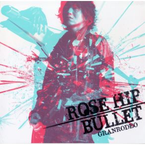 Download track ROSE HIP - BULLET (Off Vocal) GRANRODEO