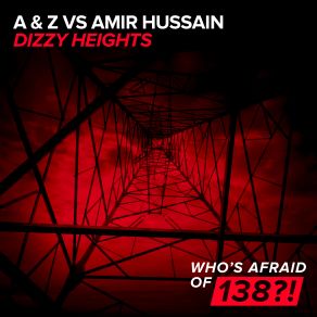 Download track Dizzy Heights (Radio Edit) A & Z, Amir Hussain